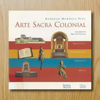 Arte Sacra Colonial: Barroco memória viva