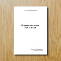 Os quatro processos de Frei Galvão